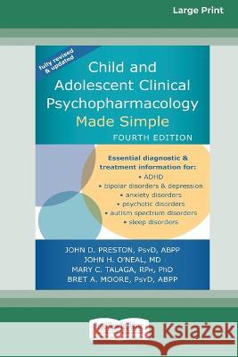 Child and Adolescent Clinical Psychopharmacology Made Simple [16pt Large Print Edition]