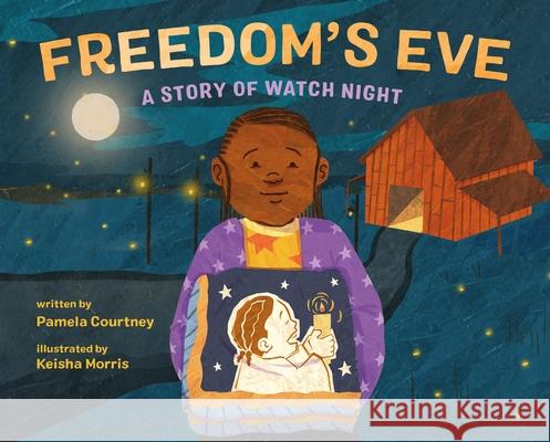 Freedom's Eve: A Story of Watch Night