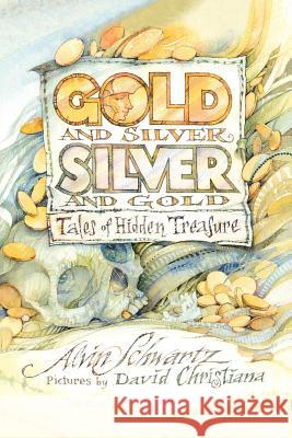 Gold and Silver, Silver and Gold: Tales of Hidden Treasure