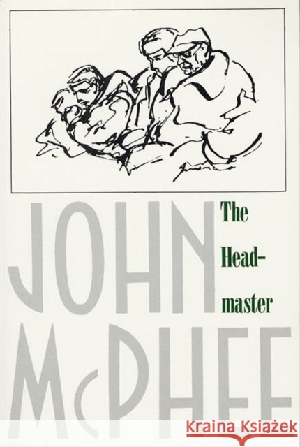 The Headmaster: Frank L. Boyden of Deerfield