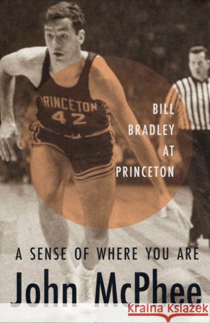 A Sense of Where You Are: A Profile of William Warren Bradley