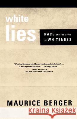 White Lies: Race and the Myths of Whiteness