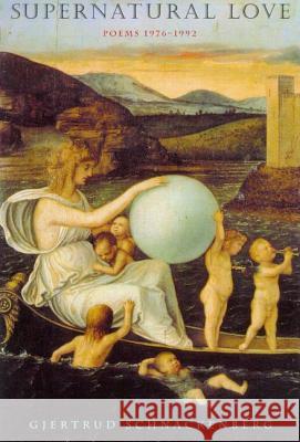 Supernatural Love: Poems 1976-1992