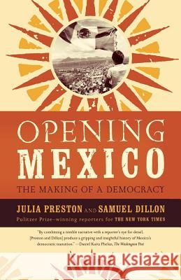 Opening Mexico: The Making of a Democracy