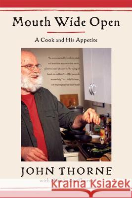 Mouth Wide Open: A Cook and His Appetite