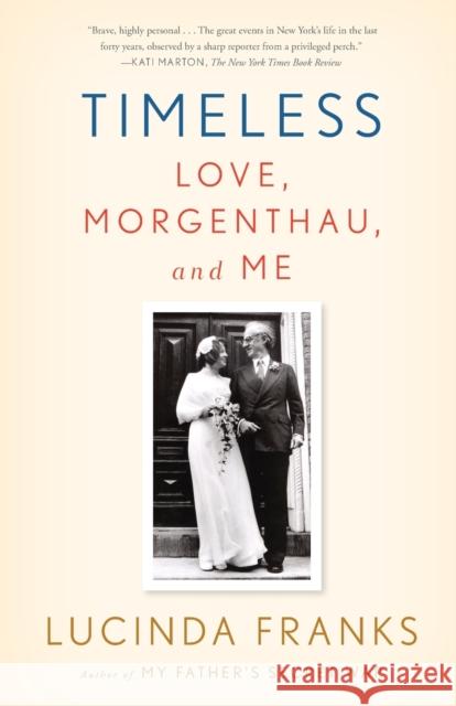 Timeless: Love, Morgenthau, and Me