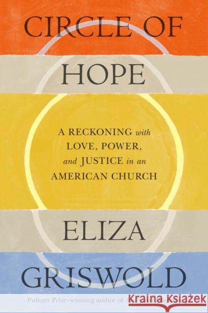 Circle of Hope: A Reckoning with Love, Power, and Justice in an American Church