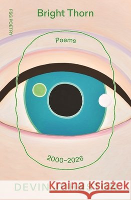 Bright Thorn: Poems 2000-2026