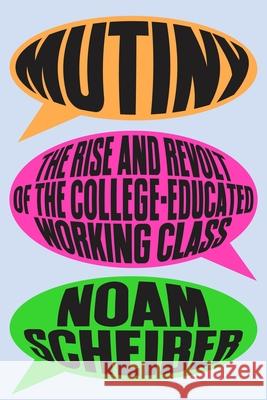 We Will Take Them Down: The Revolt of the College-Educated Working Class