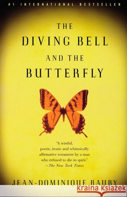 The Diving Bell and the Butterfly: A Memoir of Life in Death