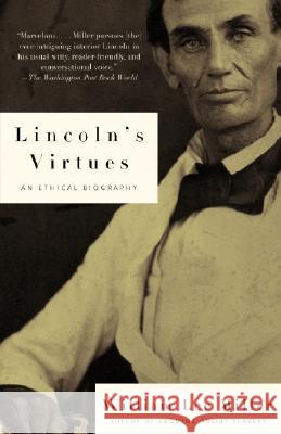 Lincoln's Virtues: An Ethical Biography