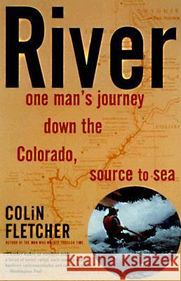 River: One Man's Journey Down the Colorado, Source to Sea