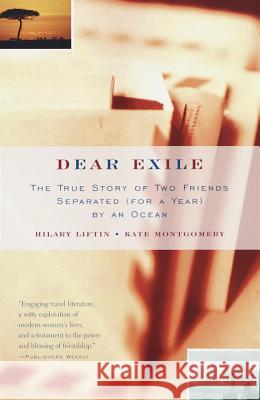 Dear Exile: The Story of a Friendship Separated (for a Year) by an Ocean