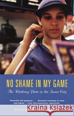 No Shame in My Game: The Working Poor in the Inner City