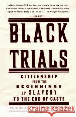 Black Trials: Citizenship from the Beginnings of Slavery to the End of Caste