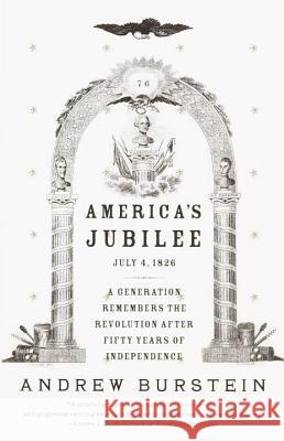 America's Jubilee: A Generation Remembers the Revolution After 50 Years of Independence