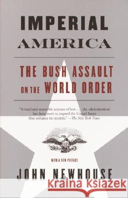 Imperial America: The Bush Assault on World Order