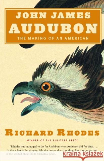 John James Audubon: The Making of an American