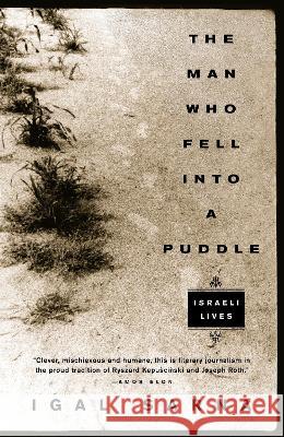 The Man Who Fell Into a Puddle: Israeli Lives