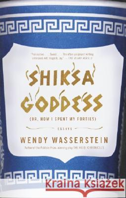 Shiksa Goddess: (Or, How I Spent My Forties) Essays