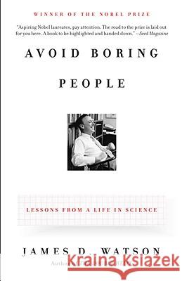 Avoid Boring People: Lessons from a Life in Science