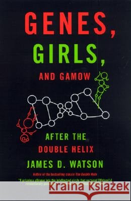 Genes, Girls, and Gamow: After the Double Helix