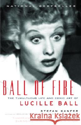 Ball of Fire: The Tumultuous Life and Comic Art of Lucille Ball