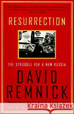 Resurrection: The Struggle for a New Russia