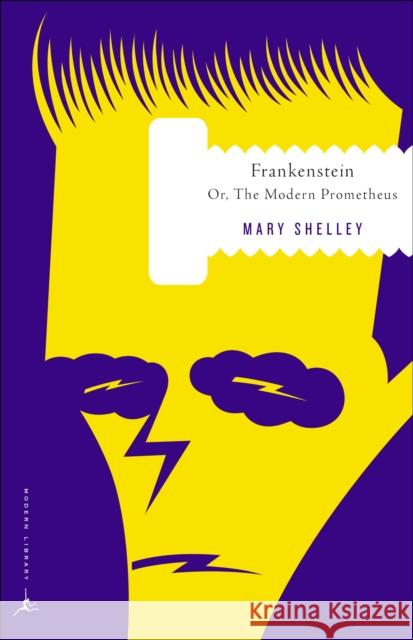 Frankenstein: Or, the Modern Prometheus