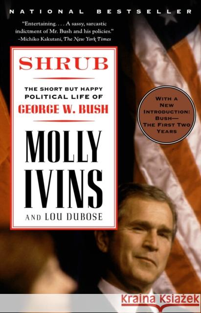 Shrub: The Short But Happy Political Life of George W. Bush