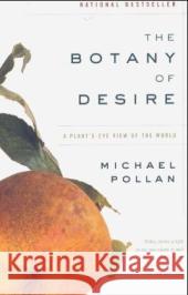 The Botany of Desire: A Plant's-Eye View of the World