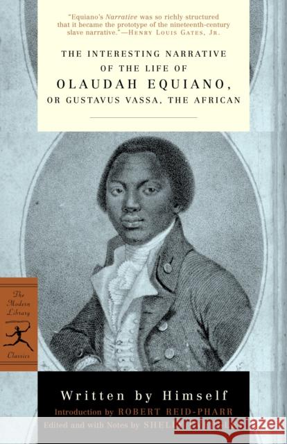 The Interesting Narrative of the Life of Olaudah Equiano: Or, Gustavus Vassa, the African