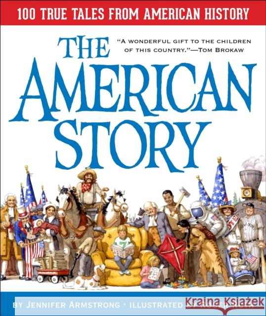 The American Story: 100 True Tales from American History