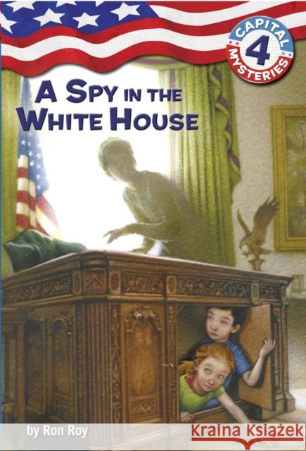 A Spy in the White House