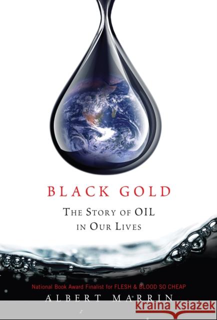 Black Gold: The Story of Oil in Our Lives