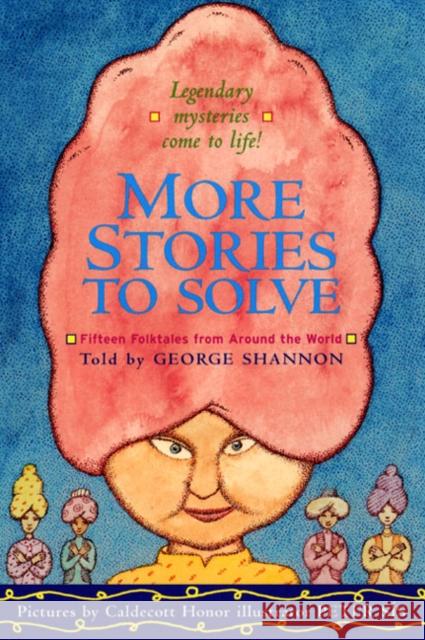 More Stories to Solve: Fifteen Folktales from Around the World
