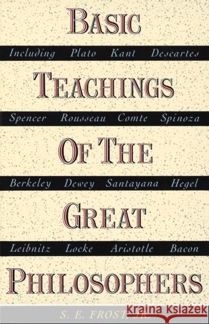 Basic Teachings of the Great Philosophers: A Survey of Their Basic Ideas