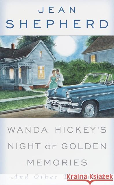 Wanda Hickey's Night of Golden Memories: And Other Disasters