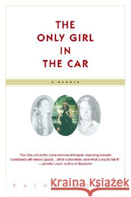 The Only Girl in the Car: A Memoir
