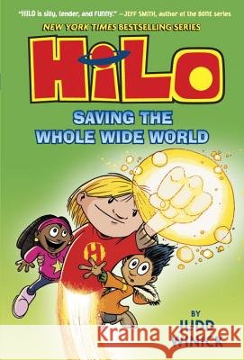 Hilo: Saving the Whole Wide World