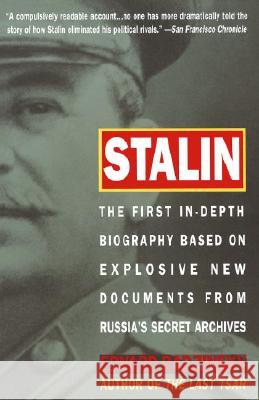 Stalin: The First In-Depth Biography Based on Explosive New Documents from Russia's Secret Archives