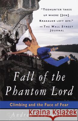 Fall of the Phantom Lord: Climbing and the Face of Fear