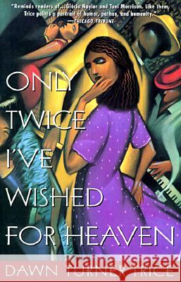 Only Twice I've Wished for Heaven