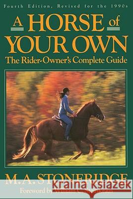 A Horse of Your Own: A Rider-Owner's Complete Guide