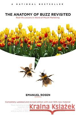 The Anatomy of Buzz Revisited: Real-Life Lessons in Word-Of-Mouth Marketing