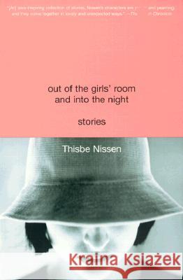 Out of the Girls' Room and Into the Night: Stories