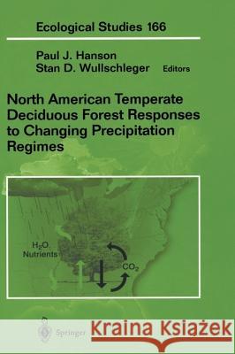 North American Temperate Deciduous Forest Responses to Changing Precipitation Regimes