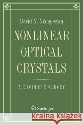 Nonlinear Optical Crystals: A Complete Survey