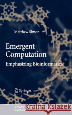 Emergent Computation: Emphasizing Bioinformatics