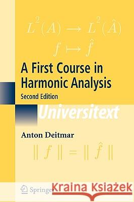 A First Course in Harmonic Analysis